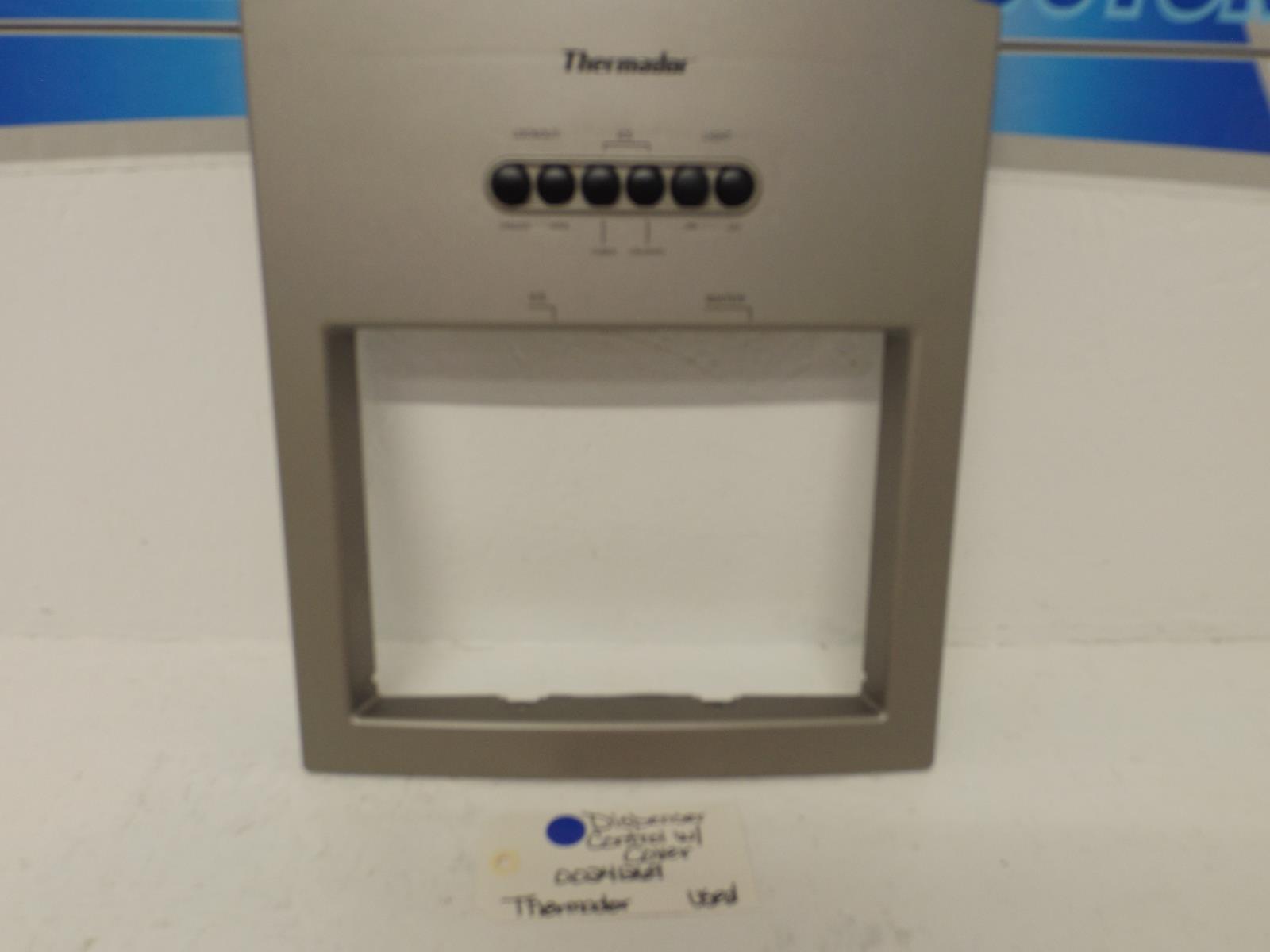 Thermador Refrigerator 00241269 Dispenser Control w/Cover Used Thermador Refrigerator 00241269 Dispenser Control w/Cover Used